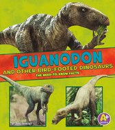 Dinosaur Fact Dig - Iguanodon and Other Bird-Footed Dinosaurs