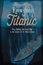 Eyewitness to Titanic