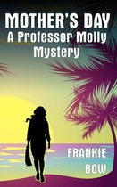 Professor Molly Mysteries 6 - Mother's Day