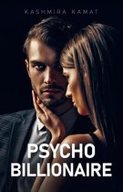 Psycho Billionaire: A Dark Romance