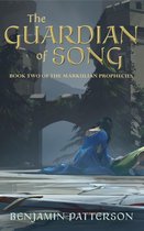 The Guardian of Song: Book Two of the Markulian Prophecies
