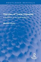 Routledge Revivals - Theories of Trade Unionism