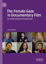 The Female Gaze in Documentary Film
