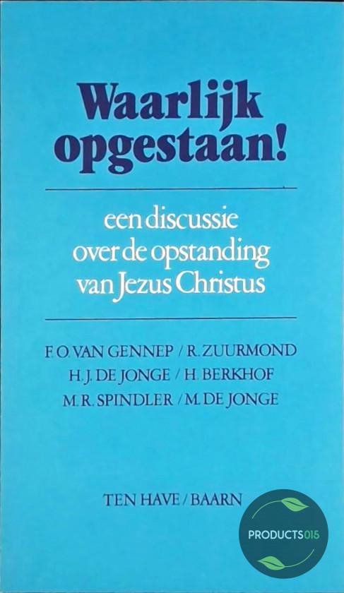 9789025944285 - Waarlijk opgestaan