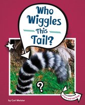 Whose Is This? - Who Wiggles This Tail?