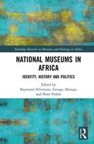Routledge Research on Museums and Heritage in Africa - National Museums in Africa