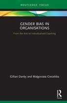 Gender Bias in Organisations