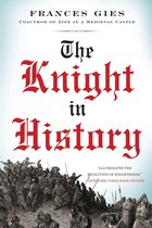 Medieval Life - The Knight in History