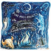 Pine Hill Haints - The Song Companion Of A Lonestar Cowboy (LP)