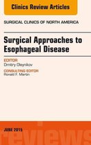 The Clinics: Surgery Volume 95-3 - Surgical Approaches to Esophageal Disease, An Issue of Surgical Clinics