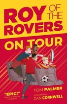 A Roy of the Rovers Fiction Book 4 - Roy of the Rovers: On Tour