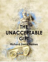 The Unacceptable Gift: Fourteen Insights Into Societal Transformation