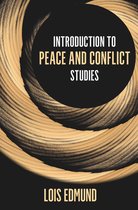 Introduction to Peace and Conflict Studies - Introduction to Peace and Conflict Studies