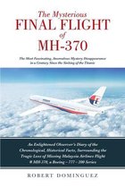 The Mysterious Final Flight of MH-370