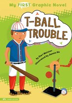 My First Graphic Novel - T-Ball Trouble