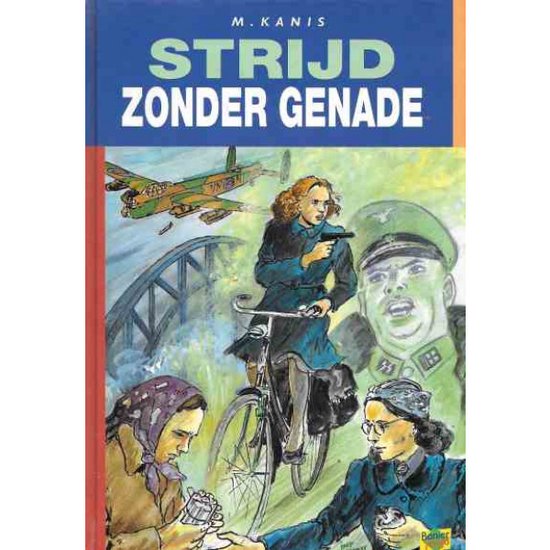 Boekomslag met de titel 'Strijd Zonder Genade'. Een vrouw op de fiets met een pistool, een vliegtuig en nazi-symbolen.