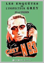 Les enquêtes de l'inspecteur Grey 3 - Grey contre N 93