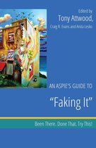 Been There. Done That. Try This! Aspie Mentor Guides - An Aspie's Guide to "Faking It"