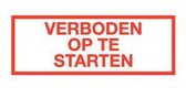 Bord met tekst 'Verboden op te starten' kunststof 300 x 120 mm