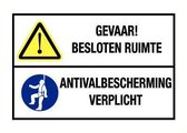 Besloten ruimte en antivalbescherming verplicht bord - kunststof 300 x 450 mm