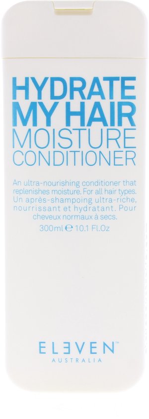 Bouteille blanche avec texte bleu: HYDRATE MY HAIR MOISTURE CONDITIONER. 300ml e 10.1 Fl.Oz. ELEVEN AUSTRALIA.