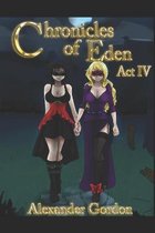 Chronicles of Eden - Act IV