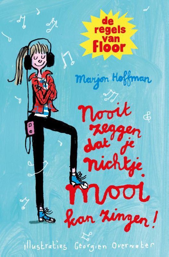 De regels van Floor - Nooit zeggen dat je nichtje mooi kan zingen! - Marjon Hoffman