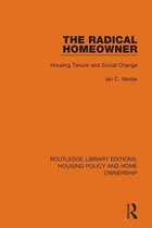 Routledge Library Editions: Housing Policy and Home Ownership - The Radical Homeowner