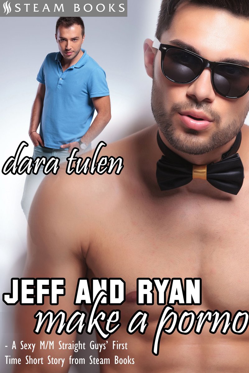 Jeff and Ryan Make a Porno A Sexy M/M Straight Guys