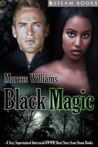 Black Magic - A Sexy Supernatural Interracial BWWM Short Story from Steam Books