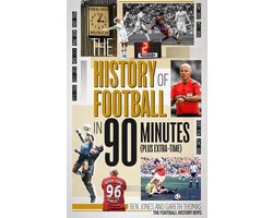 History of Football in 90 Minutes, The