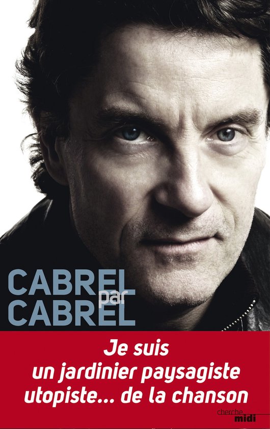Autoportraits imprévus - Cabrel par Cabrel - cover