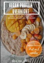 Cuisine Vegan De Tous Les Jours 1 - Vegan Protein Overnight