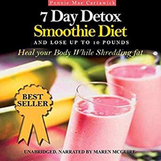 7 Day Detox Smoothie Diet: And Lose Up to 10 Pounds - cover
