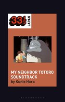 33 1/3 Japan - Joe Hisaishi's Soundtrack for My Neighbor Totoro