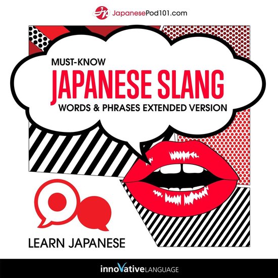Learn Japanese: Must-Know Japanese Slang Words & Phrases - cover