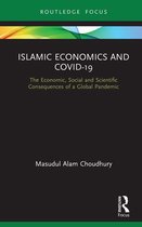 Routledge Focus on Economics and Finance - Islamic Economics and COVID-19
