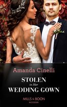 The Greeks' Race to the Altar 1 - Stolen In Her Wedding Gown (The Greeks' Race to the Altar, Book 1) (Mills & Boon Modern)