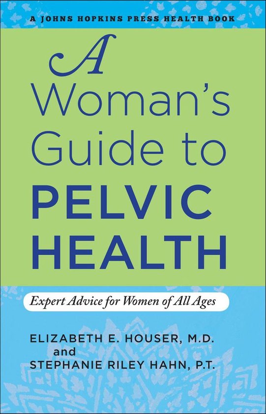 A Johns Hopkins Press Health Book - A Woman's Guide to Pelvi ... - cover