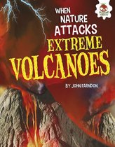 When Nature Attacks - Extreme Volcanoes