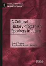 A Cultural History of Spanish Speakers in Japan