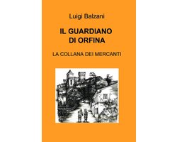 IL GUARDIANO DI ORFINA