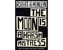 The Moon is a Harsh Mistress