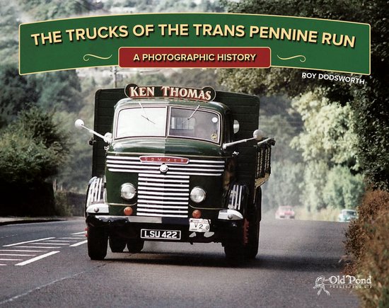 The Trucks of the Trans Pennine Run: A Photographic History - cover