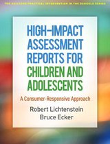 The Guilford Practical Intervention in the Schools Series - High-Impact Assessment Reports for Children and Adolescents