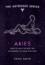 The Astrosex Series - Astrosex: Aries