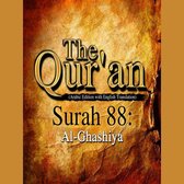 The Qur'an (Arabic Edition with English Translation) - Surah 88 - Al-Ghashiya