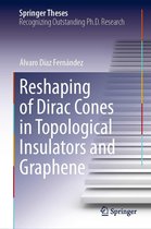 Springer Theses - Reshaping of Dirac Cones in Topological Insulators and Graphene