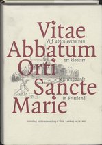 Middeleeuwse studies en bronnen 77 -   Vitae Abbatum Orti Sancte Marie