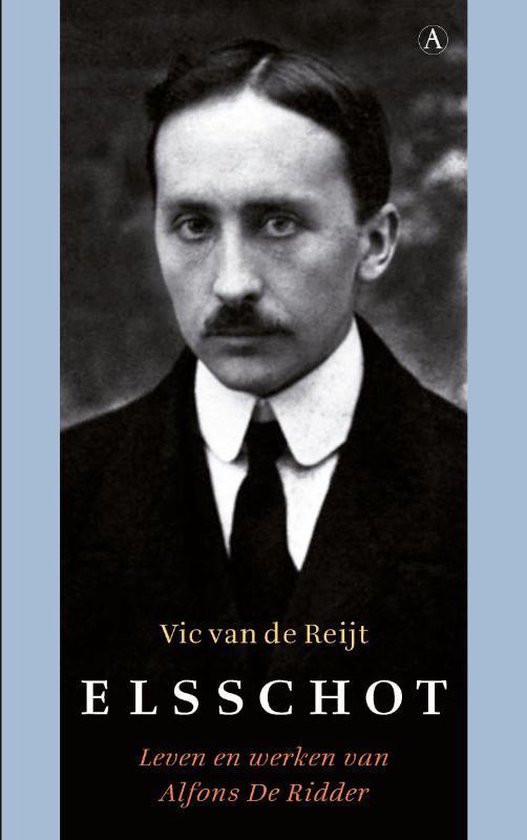 Elsschot, Vic van de Reijt 9789025368128 Boeken